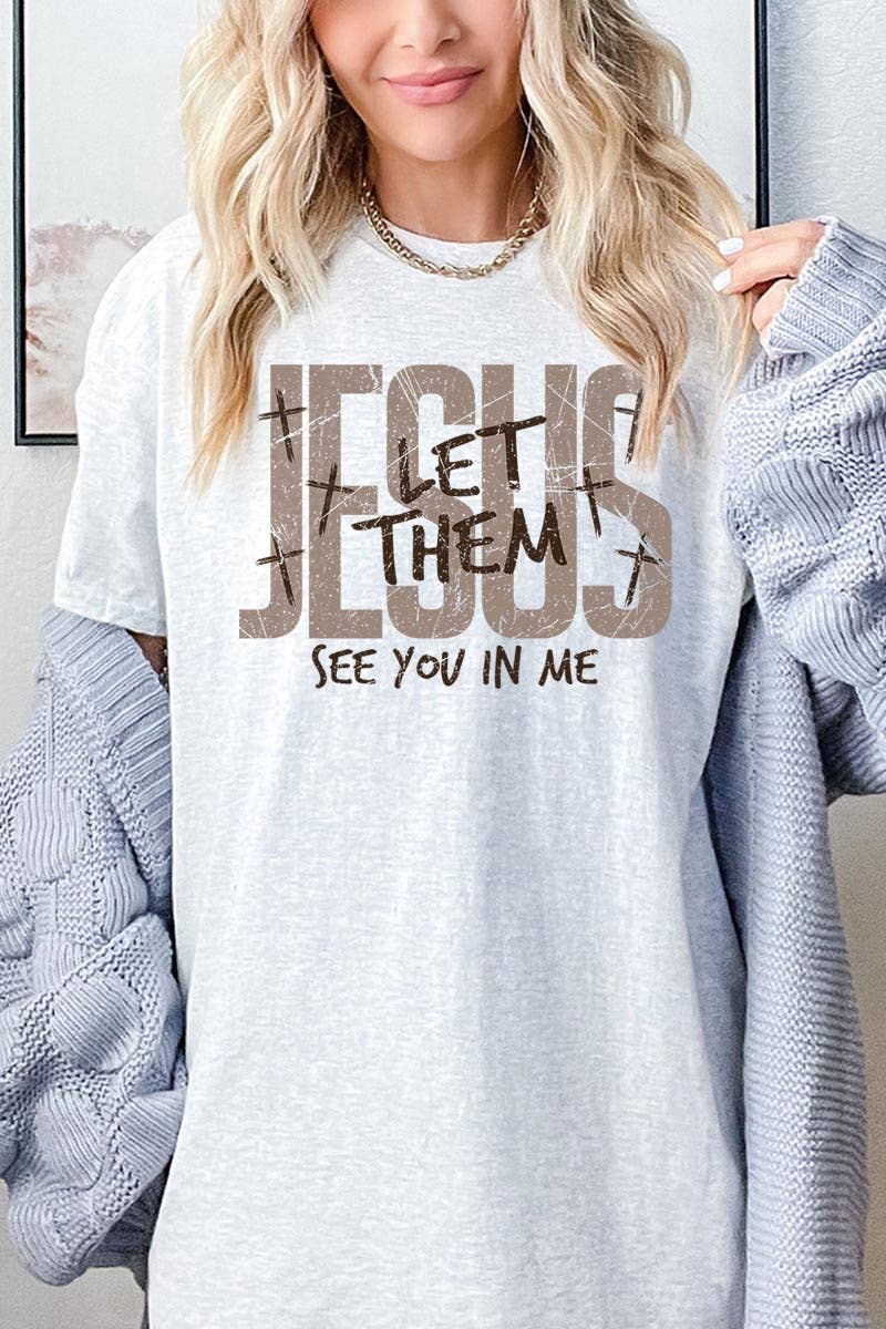 Let Them See You in Me Jesus Graphic Heavy Cotton Tee