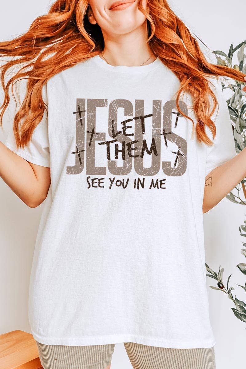 Let Them See You in Me Jesus Graphic Heavy Cotton Tee
