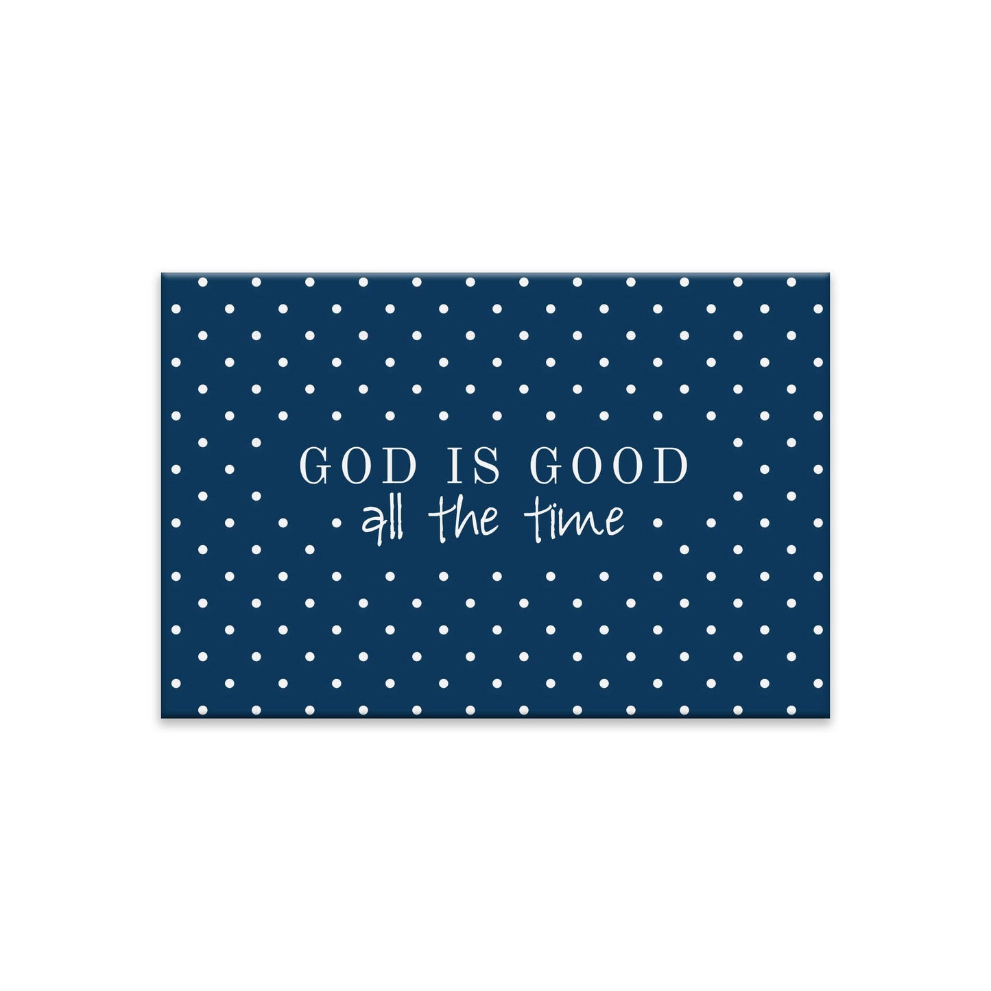 God is Good Magnet