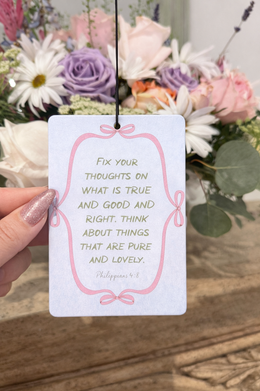 Fix Your Thoughts | Philippians 4:8 Coquette Air Freshener