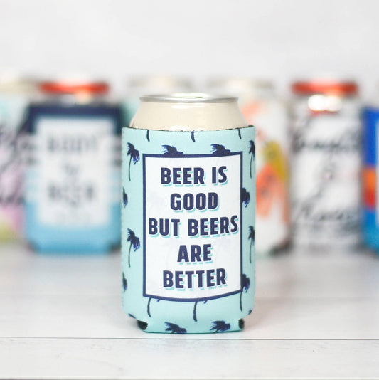 Beer Is Good Can Cooler