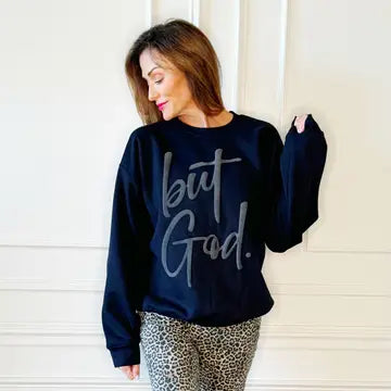 "But God" Sweatshirt