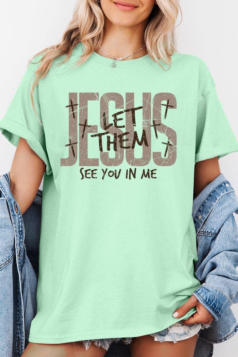 Let Them See You in Me Jesus Graphic Heavy Cotton Tee