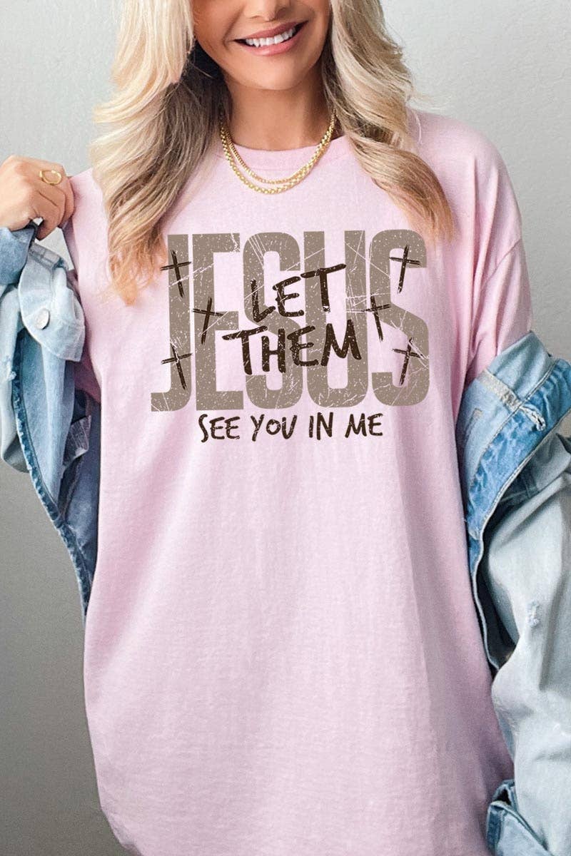 Let Them See You in Me Jesus Graphic Heavy Cotton Tee